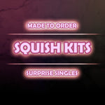 Squish Kits ~ Guided Surprise ~ Combo